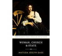 Woman, Church & State: A Bold Testament of Feminist Struggle and Spiritual Warfare