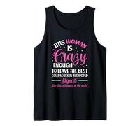Woman Crazy Enough to Leave The Best Colleagues Farewell Tank Top