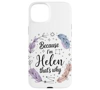 Woman Empowerment Because I'm Helen Case for iPhone 15 Plus