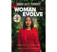 Woman Evolve: Break Up with Your Fears &amp by RobertsSarah Jakes (PB 2021)