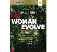 Woman Evolve: Break Up With Your Fears & Revolutionize Your Life [DVD]