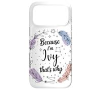 Woman Feather Circle Because I'm Ivy Name Case for iPhone 17 Pro Max
