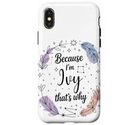 Woman Feather Circle Because I'm Ivy Name Case for iPhone X/XS
