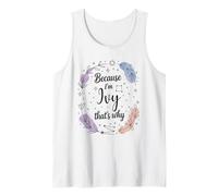 Woman Feather Circle Because I'm Ivy Name Tank Top