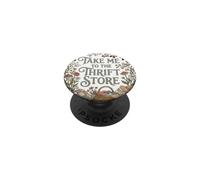 Woman Floral Thrifting Design Take Me To The Thrift Store PopSockets Adhesive PopGrip