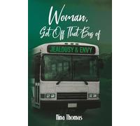 Woman, Get Off That Bus of Jealousy and Envy
