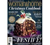 Woman&Home - Christmas Cookbook (UK): Let's Get Festive! 170+ Recipes & Ideas, Featuring Big Day Bakes, Mouth-Watering Cocktails & More!
