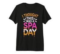 Woman I Thought This was a Spa Day Mud Run Team Mudding Girl Premium T-Shirt