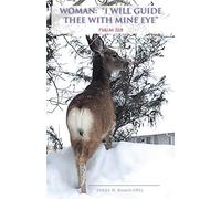 Woman: "I Will Guide Thee With Mine Eye" Psalm 32:8