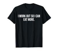 Woman I Work Out so I can eat More T-Shirt