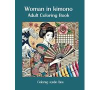 Woman in kimono Adult Coloring Book: Traditional Japanese design pattern