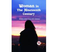 Woman in the Nineteenth Century