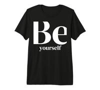 Woman Kindness Graphic Sweats Comfy Cute Letter Be Yourself Premium T-Shirt