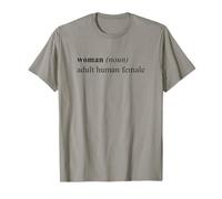 Woman Noun Adult Human Female : Feminist T-Shirt