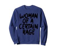 Woman of a Certain Rage Feminist Sweatshirt