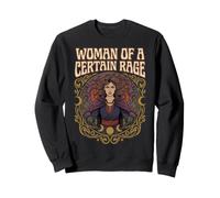 Woman of a Certain Rage Sweatshirt
