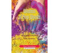 Woman of Few Words: My Creative Journey With Dystonia