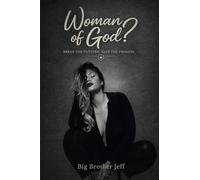 Woman of God?: Break The Pattern Keep The Promise