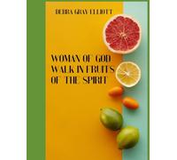 Woman of God Walk in Fruits of the Spirit