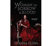 Woman of Sorrow and Blood