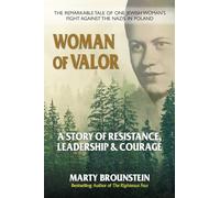 Woman of Valor: A Story of Resistance, Leadership & Courage
