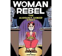 Woman Rebel: The Margaret Sanger Story