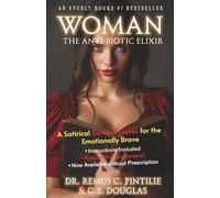 WOMAN: The Anti-Biotic Elixir (The Elixir of Everything)