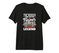 Woman The Myth Trainer The Legend Female Personal Trainer Premium T-Shirt