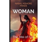 WOMAN: The Rite of Fire: 1 (The Shakti Protocol)