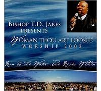 Woman Thou Art Loosed Worship 2002 by Jakes, T.D. (2002-01-29)