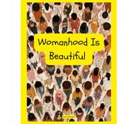 Womanhood Is Beautiful: A Self-Discovery Activity Book for Women with Journaling, Games, Coloring Pages & Memory-Keeping
