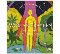 WomanPrayers: Prayers by Women Throughout History and Around the World