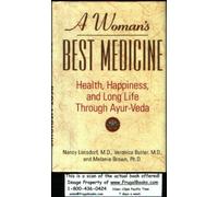 Woman's Best Medicine: Health, Happiness and Long Life Through Ayur-veda