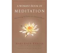 Woman's Book of Meditation: Discovering the Power of a - Paperback NEW Khalsa,