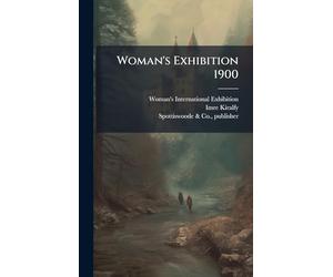 Woman's Exhibition 1900