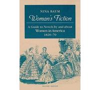 Woman's Fiction: A Guide to Novels by and about Women in America, 1820-70 (ACL-Mit Press Series in Natural)