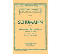 Woman's Life and Love (Frauenliebe Und Leben): Schirmer Library of Classics Volume 1356 High Voice (Schirmer's Library of Musical Classics)