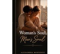 Woman's soul, Man's soul