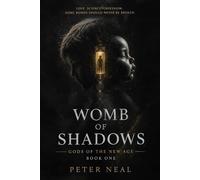 Womb of Shadows: A GOTNA Novel (Gods of the New Age)
