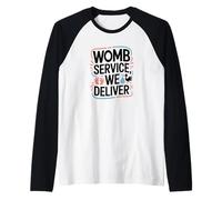 Womb Service We Deliver, Baby Catcher Raglan Baseball Tee
