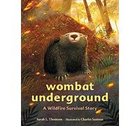 Wombat Underground: A Wildfire Survival Story