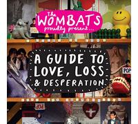 Wombats - A Guide to Love, Loss & Desperation