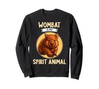 Wombats Wombat is my spirit animal Sweatshirt