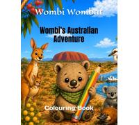 Wombi’s Australian Adventure: Colouring Book