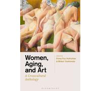 Women, Aging, and Art : A Crosscultural Anthology