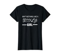 Women Ain't Nothing Like A Brooklyn Girl Trendy Brooklyn T-Shirt