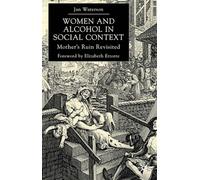 Women and Alcohol in Social Context: Mother’s Ruin Revisited