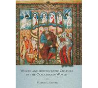 Women and Aristocratic Culture in the Carolingian World