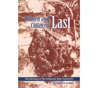 Women and Children Last: The Burning of the Emigrant Ship Cospatrick