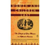 Women And Children Last: The Plight of Poor Women in Affluent America